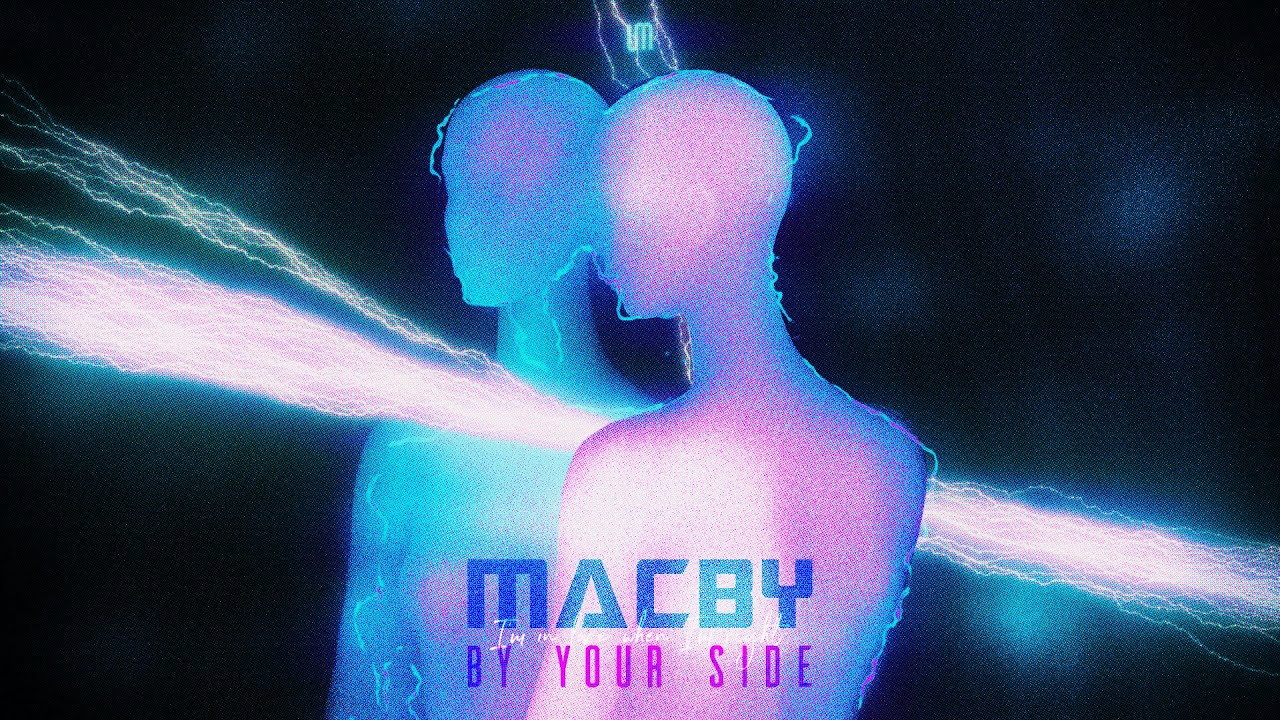 Macby - By Your Side 💜💙
