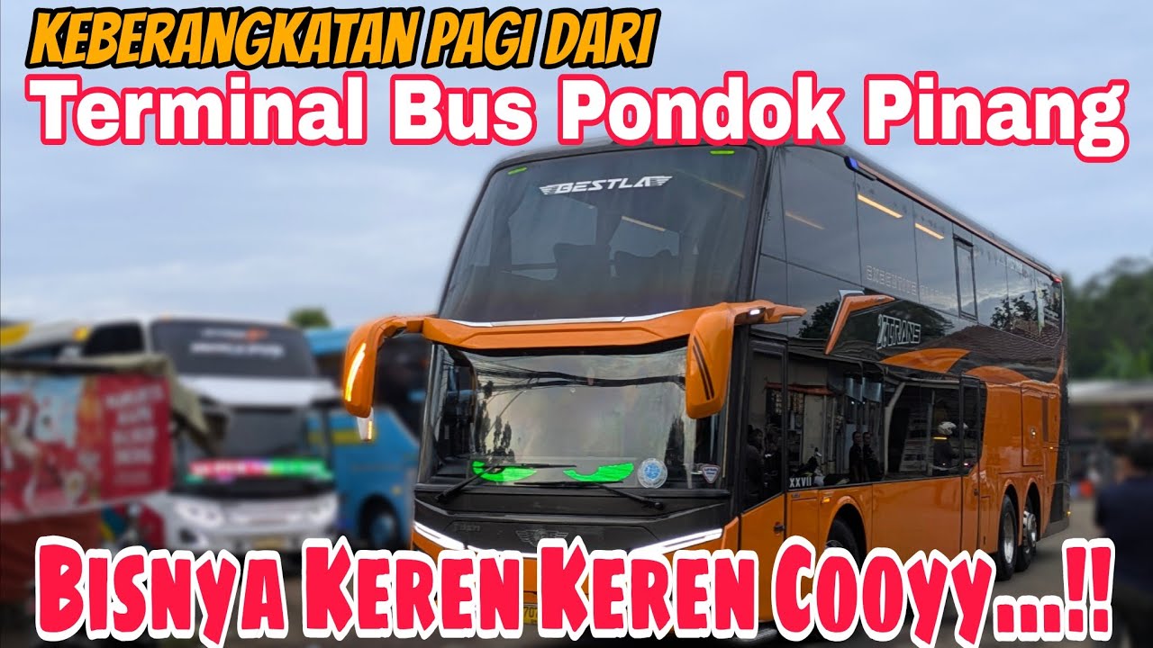 Bisnya Keren Keren‼️ Absen Keberangkatan Bus Pagi Dari Terminal Pondok Pinang‼️