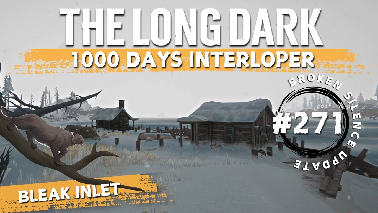The Long Dark | Interloper (Day 705+) | Pt. 271 | Attempt To Reach 1000 Days | Bleak Inlet
