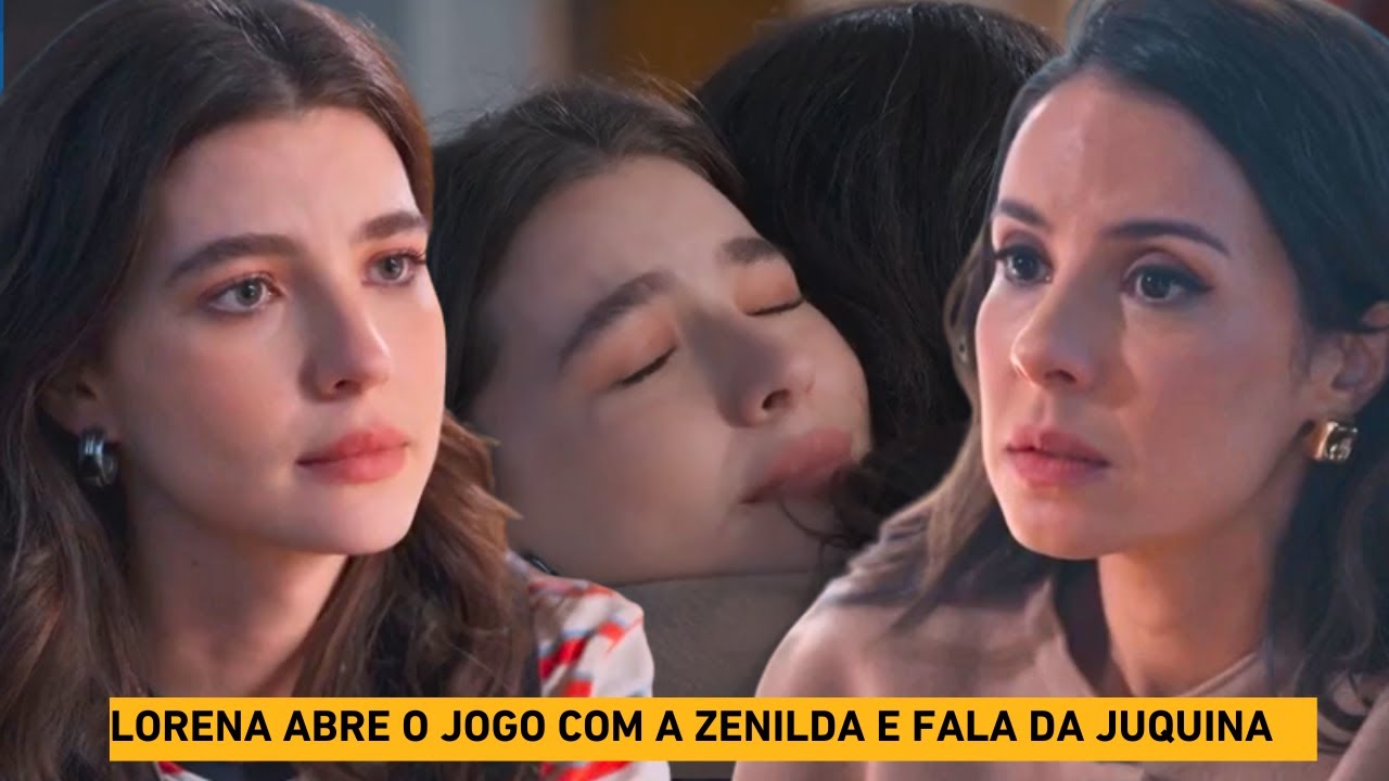 Lorena conta a verdade sobre o seu namoro com a Juquinha para a Zenilda