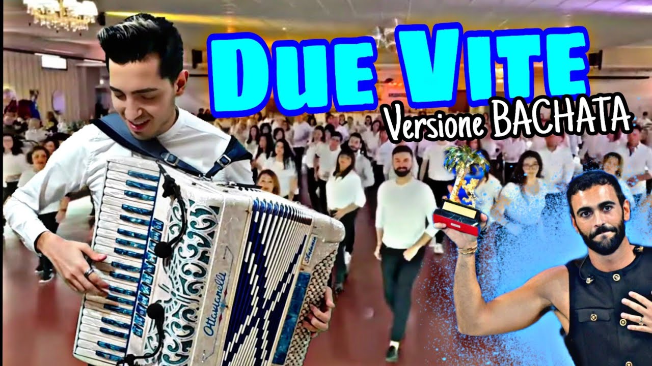 DUE VITE | Marco Mengoni | Cover BACHATA fisarmonica Tanca (Ft. Baila Con Luis)
