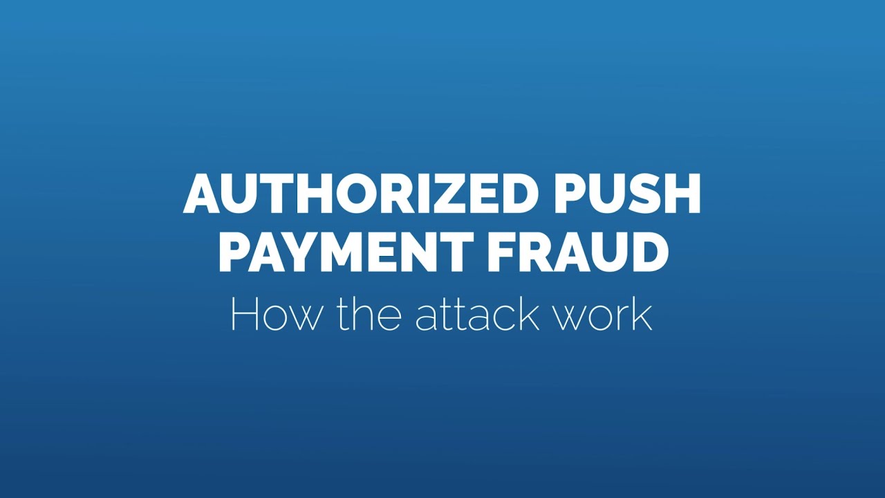 How does an Authorized Push Payment Fraud work?