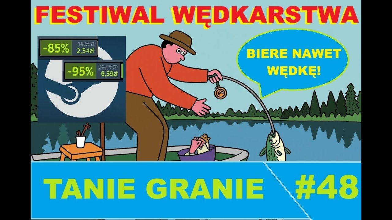 Tanie Granie #48 - Festiwal Wędkowania oraz inne, świetne oferty!