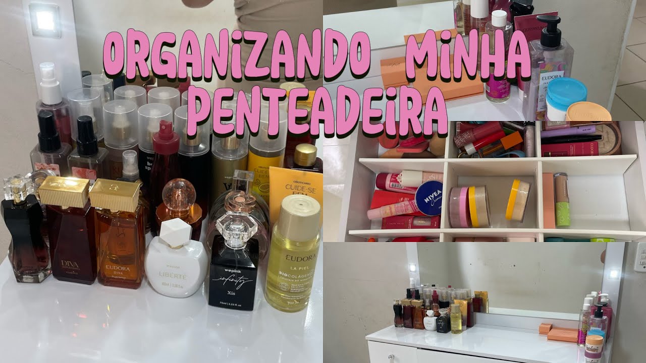 ORGANIZANDO A MINHA PENTEADEIRA (FICOU LINDO)