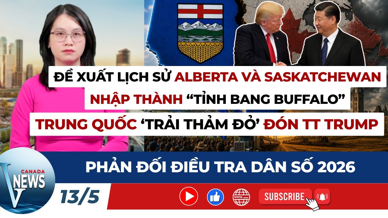 🔴ALBERTA T&Aacute;CH KHỎI CANADA 'KH&Ocirc;NG THỂ COI NHẸ'; Trung Quốc trải 'thảm đỏ' đ&oacute;n TT Trump