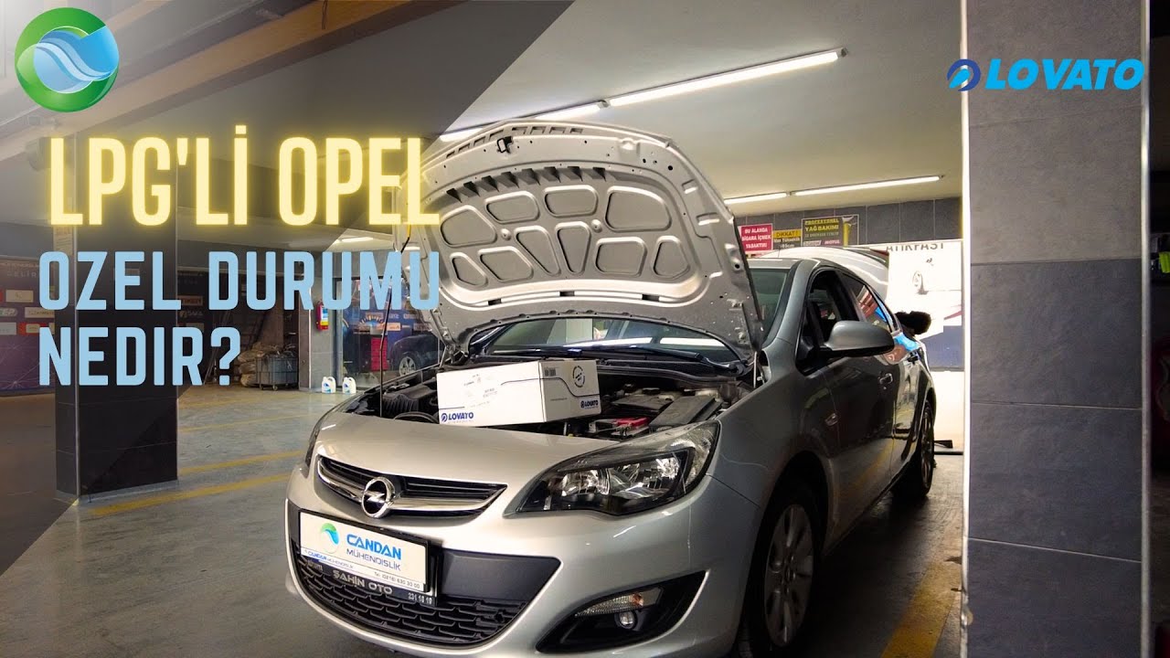 LPG'li Opel Astra'nın Özel Durumu Nedir?