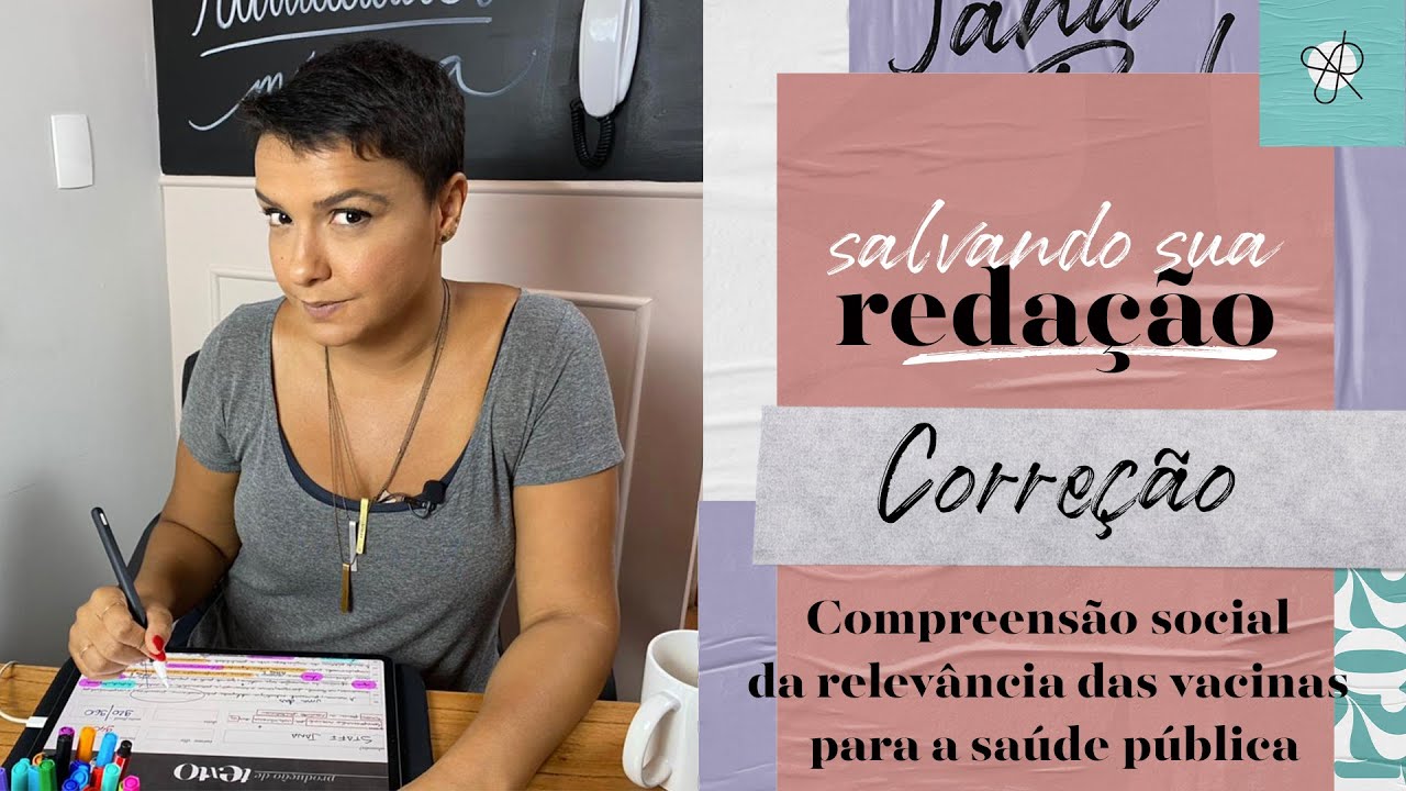Corrigindo sua redação do ENEM | Compreensão social da relevância das vacinas para a saúde pública