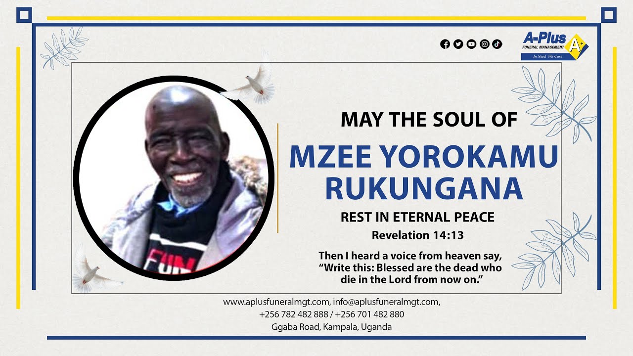 Celebrating the Life of the Late Mzee Yorokamu Rukungana