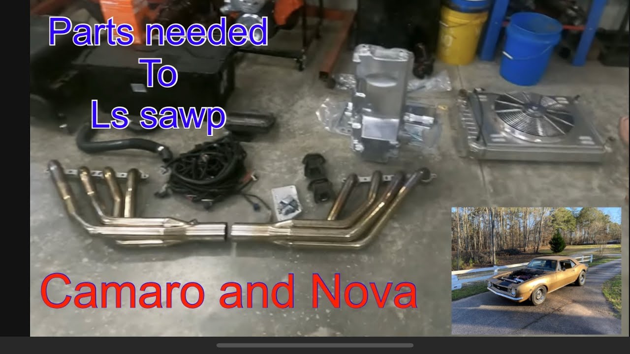 What’s needed to LS swap a 67-69  Camaro/firebird or 68-74 nova? ANSWERED major parts needed