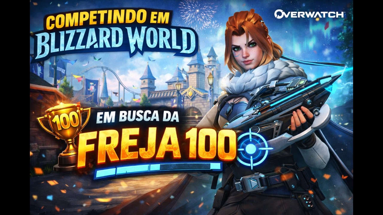 Competindo em Blizzard Word - Em busca da Freja 100 (OVERWATCH)