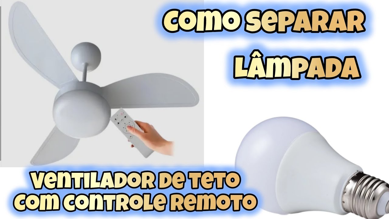 Como Separar Lâmpada do Ventilador de Teto com Controle Remoto 