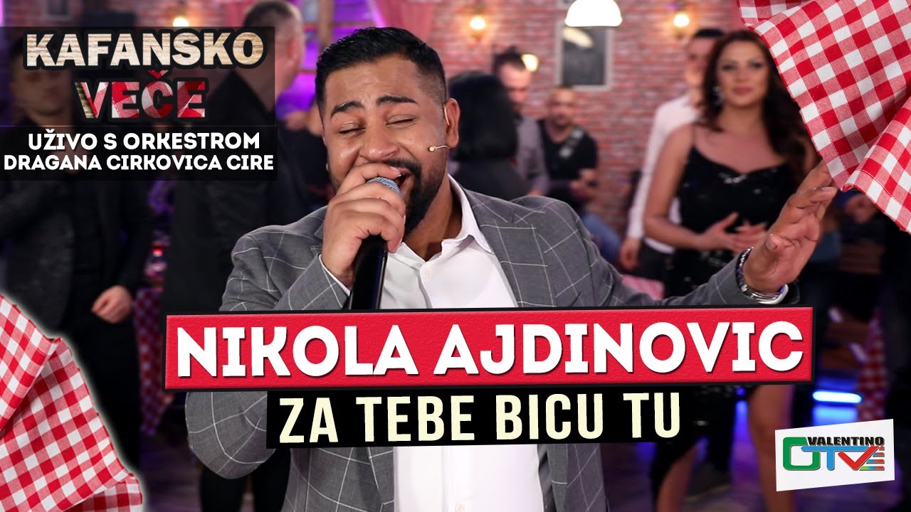 NIKOLA AJDINOVIC - ZA TEBE BICU TU | UZIVO | 2022 (ORK. DRAGANA CIRKOVIC CIRE) | OTV VALENTINO