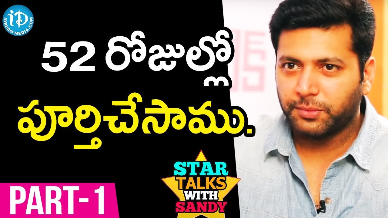 Tik Tik Tik Actor Jayam Ravi Interview Part #1 || Star Talks With Sandy #4