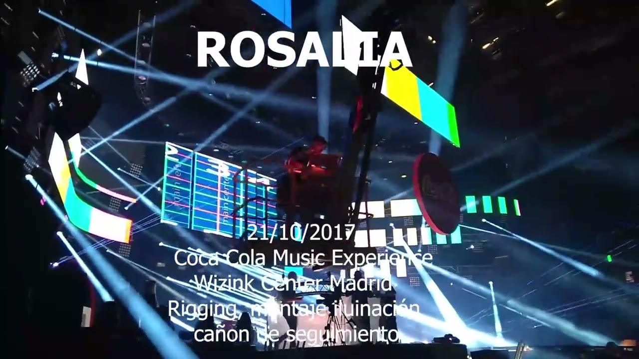 2017 COCA COLA MUSIC -ROSALIA . RIGGIN/MONTAJE/CAÑONES SEGUIMIENTO.