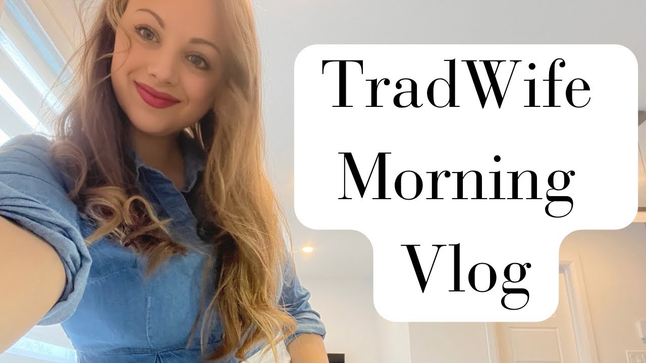 Realistic TradWife Morning in the Life