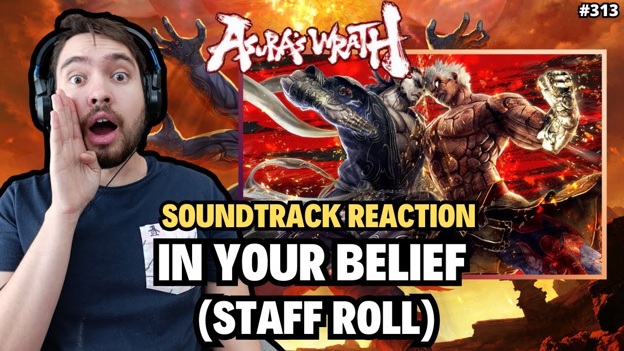 This Soundtrack is Amazing!! Asura’s Wrath OST REACTION – In your belief - Staff Roll (Track #20)
