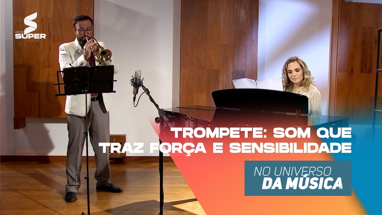 Trompete: som que traz for&ccedil;a e sensibilidade | NO UNIVERSO DA M&Uacute;SICA