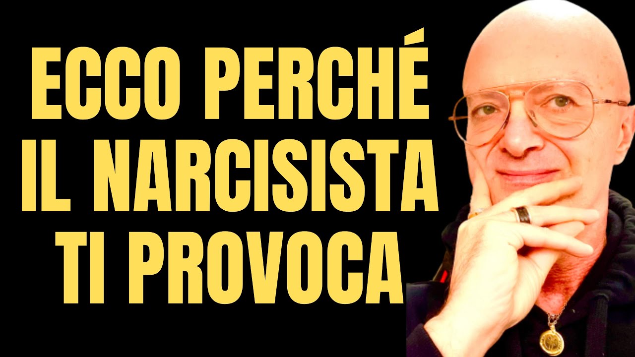 ECCO PERCHÉ IL NARCISISTA TI PROVOCA