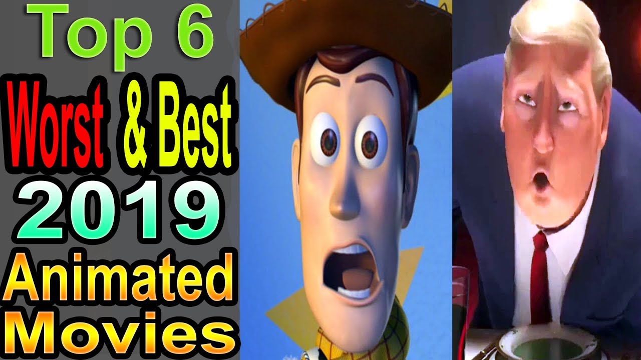 6 Worst/Best 2019 Animated Movies