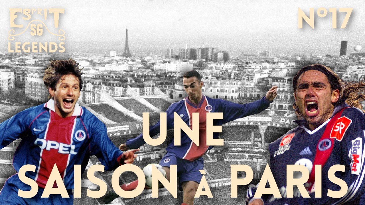 Une saison au PSG, c'est tout - ESPRIT SG Legends n°17