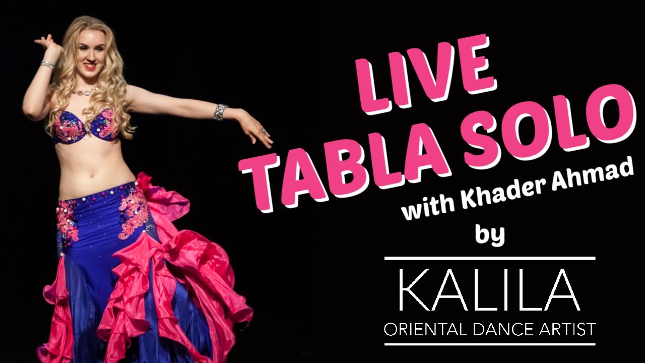 LIVE TABLA SOLO IMPROVISATION with Khader Ahmad - Kalila Oriental Dance Artist