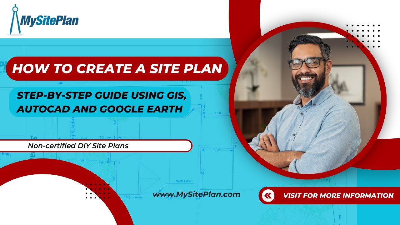 How To Create a Site Plan using GIS, Google Earth and AutoCAD.  A Step by Step Guide.