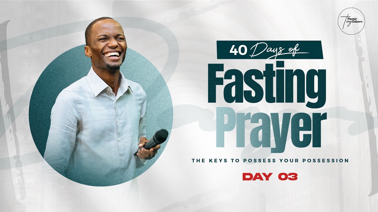 Day 03 | 40 Days of Fasting & Prayers for Possessing the Land | Pastor Tony Osborn | 20th Feb 2026