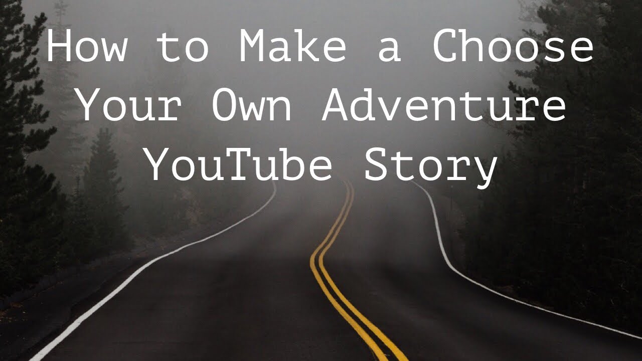How to Make a Choose Your Own Adventure YouTube Story