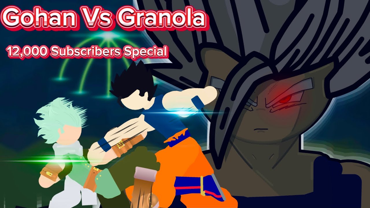 Gohan Vs Granola - 12,000 Subscribers Special (Stick Nodes)