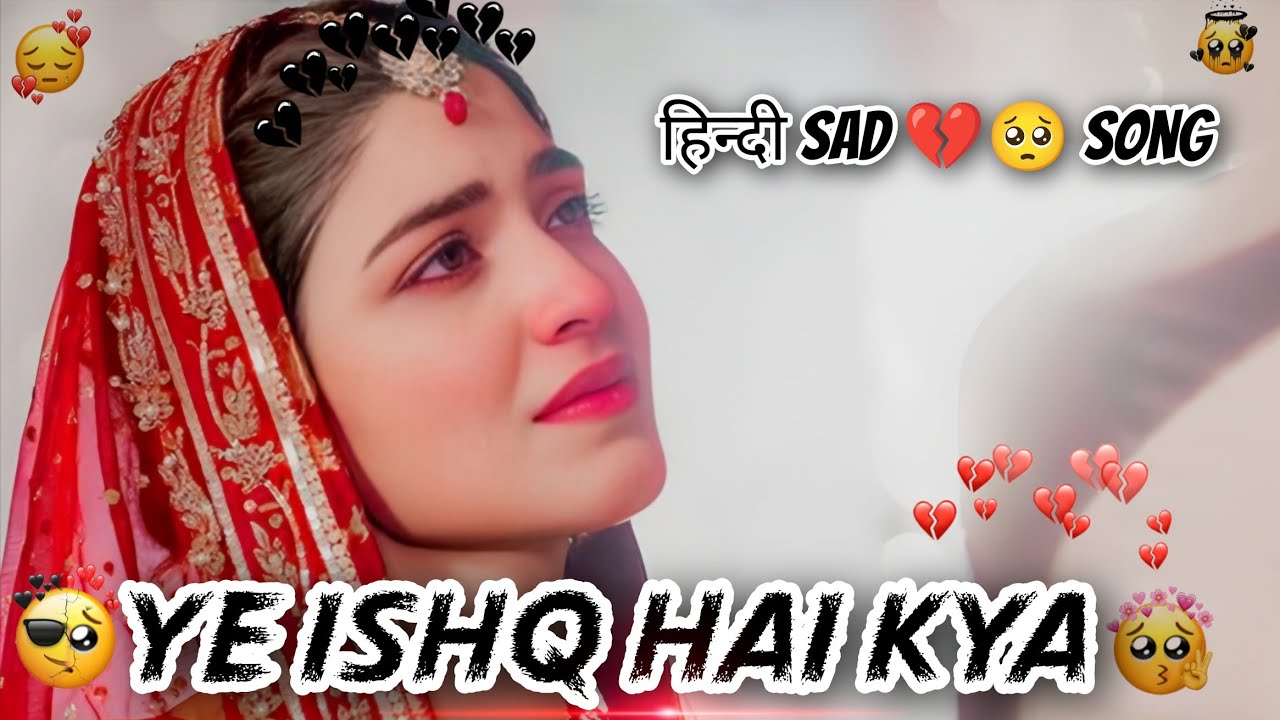🥹💔 Sad Song || Yeh Ishq Hai Kya || Slowed and Reward || Foll-🥀-Lofi-🥀-Edit_(Lofi) 