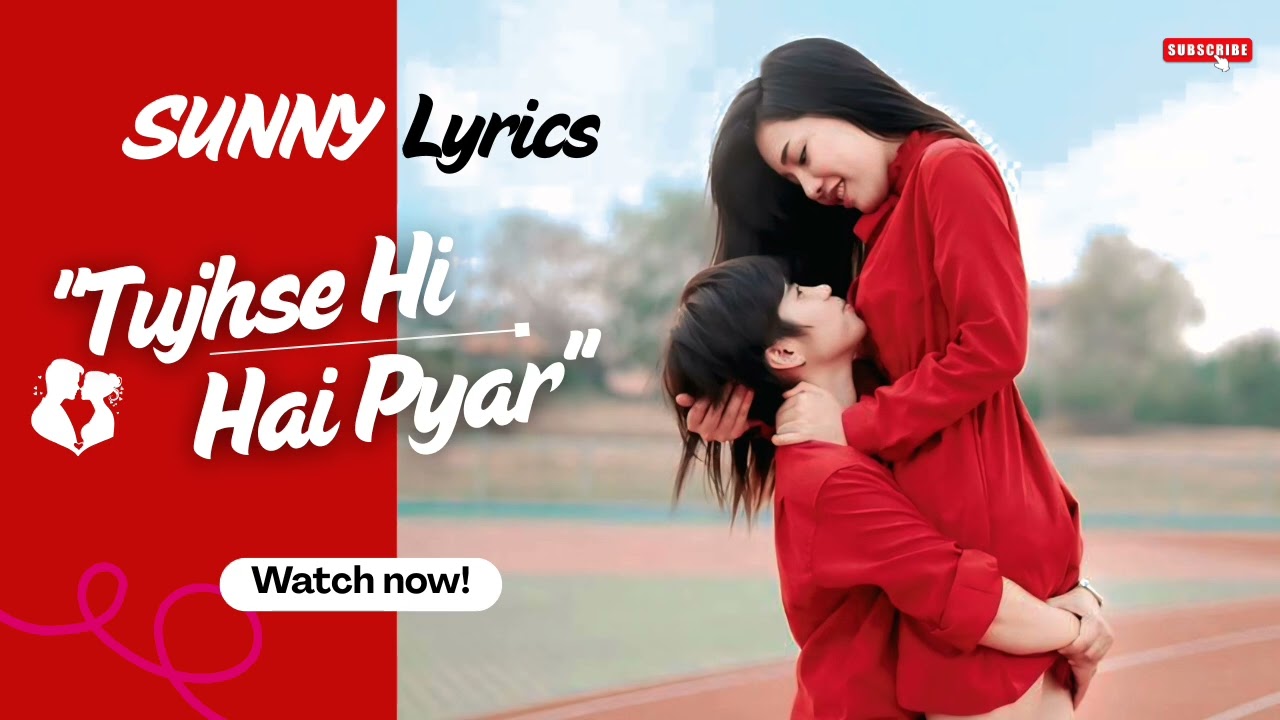 Tujhse Hi Hai Pyar | Ek Aisi Geet Jo Dil Chhu Jaye |  New Lyrics 2026 | Sunny Lyrics