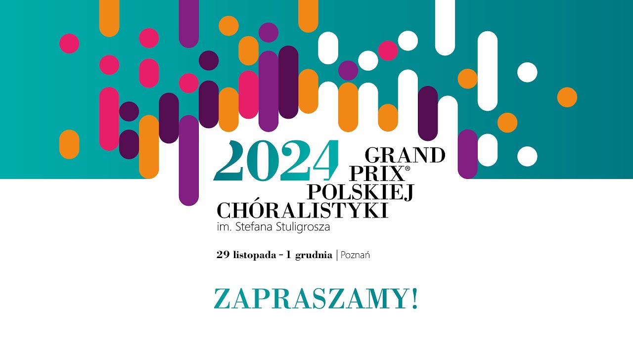 Grand Prix Polskiej Chóralistyki 2024 - Zaproszenie