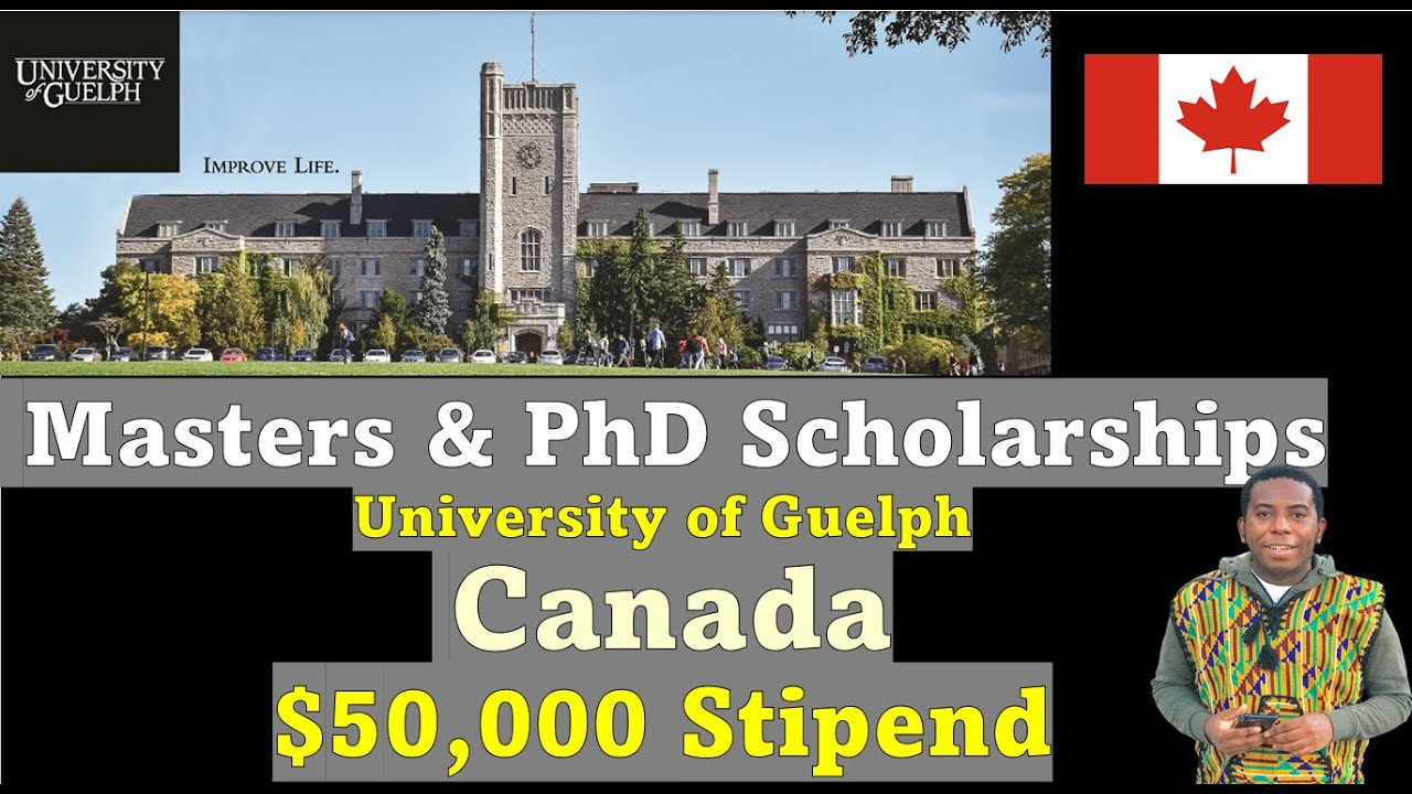 Canada without IELTS: MSc & PhD Scholarships worth $50,000 CAD Per Annum I Guelph University