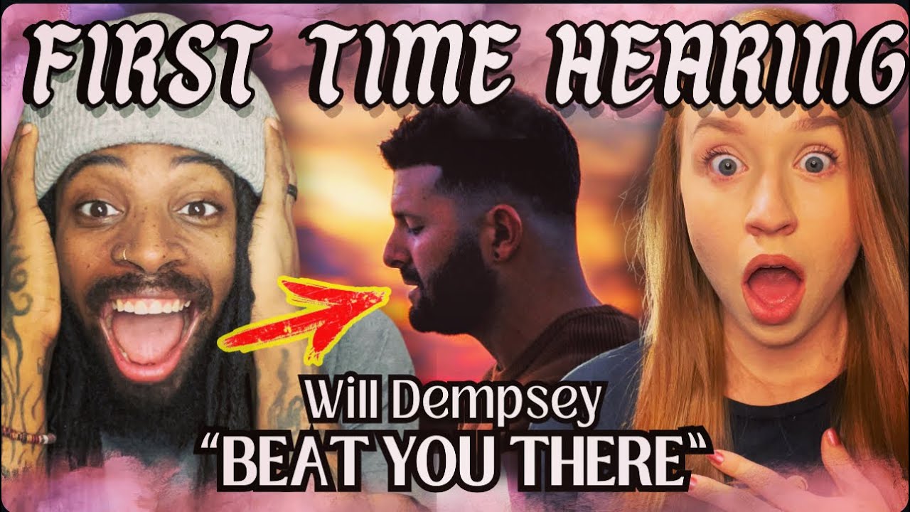 Never listened to Will Dempsey until today -  Beat You There REACTION