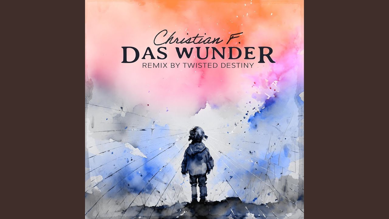 Das Wunder (Twisted Destiny Remix)