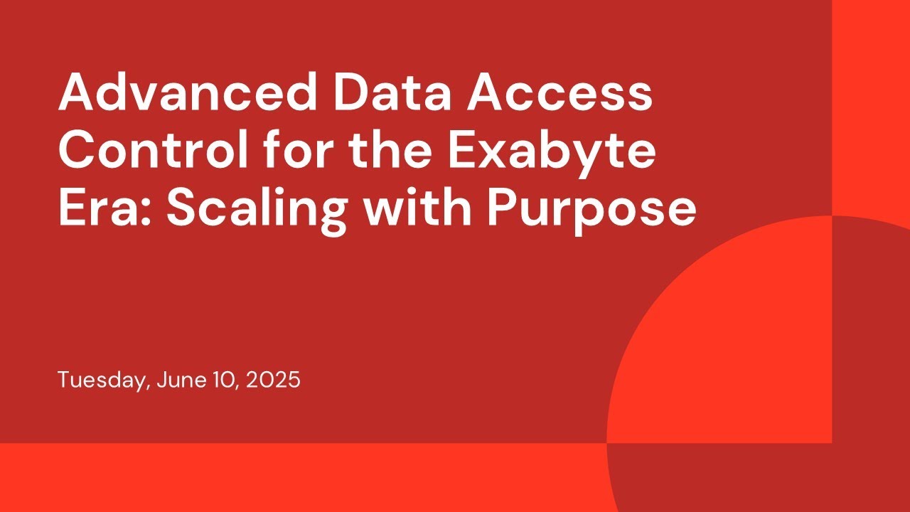 Advanced Data Access Control for the Exabyte Era: Scaling with Purpose