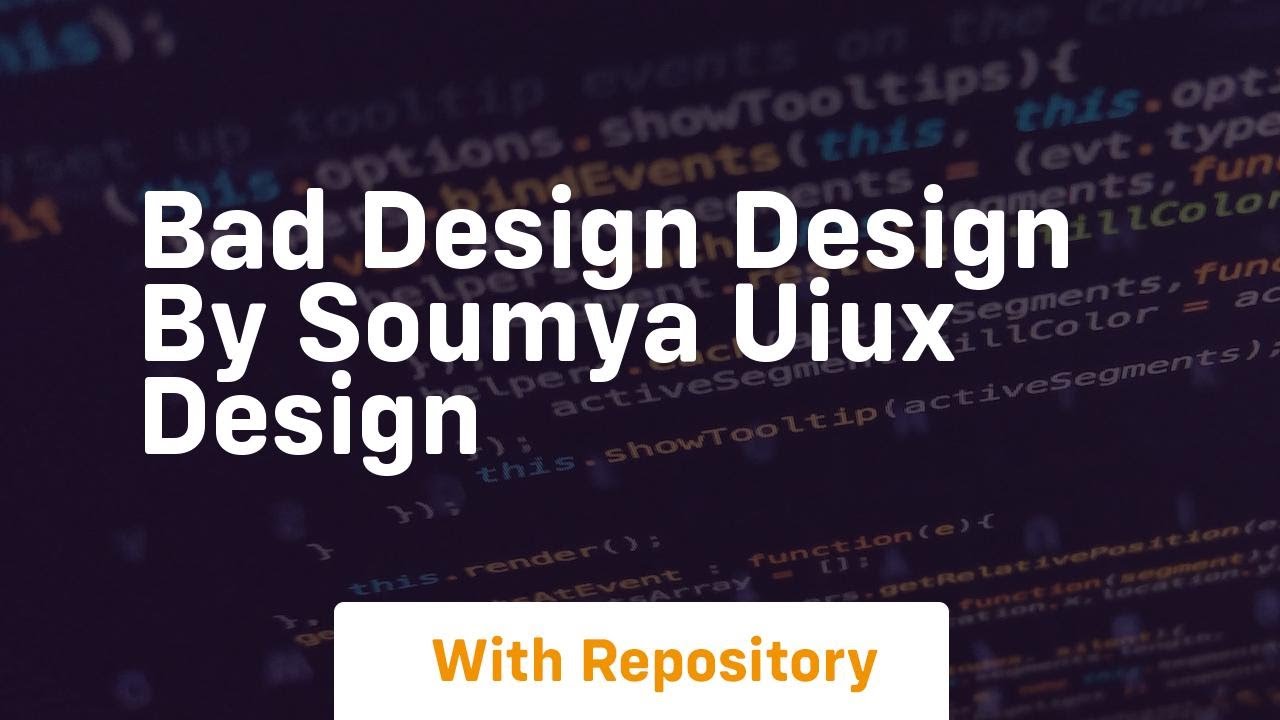 Bad design design by soumya uiux design