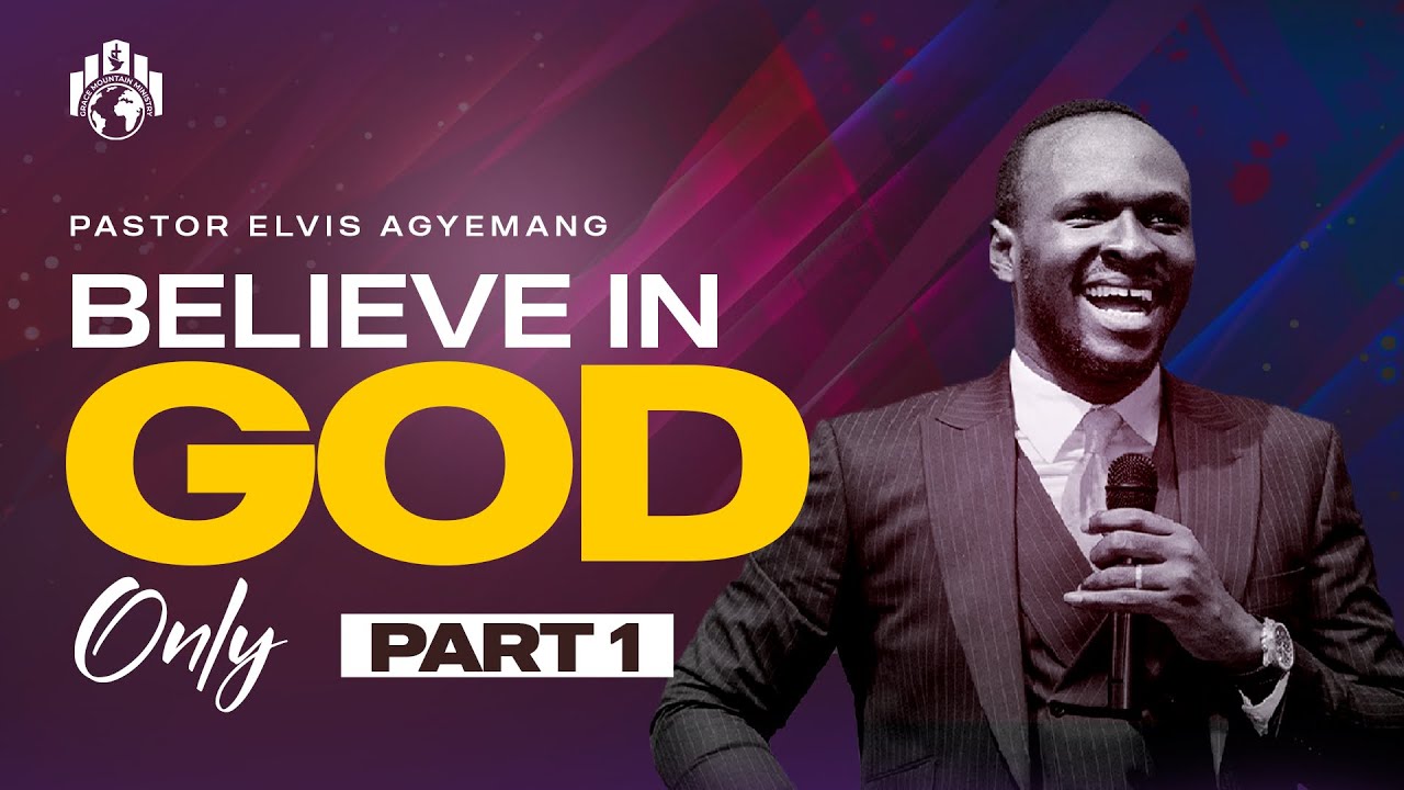 Believe In God Only Part 1 || Pastor Elvis