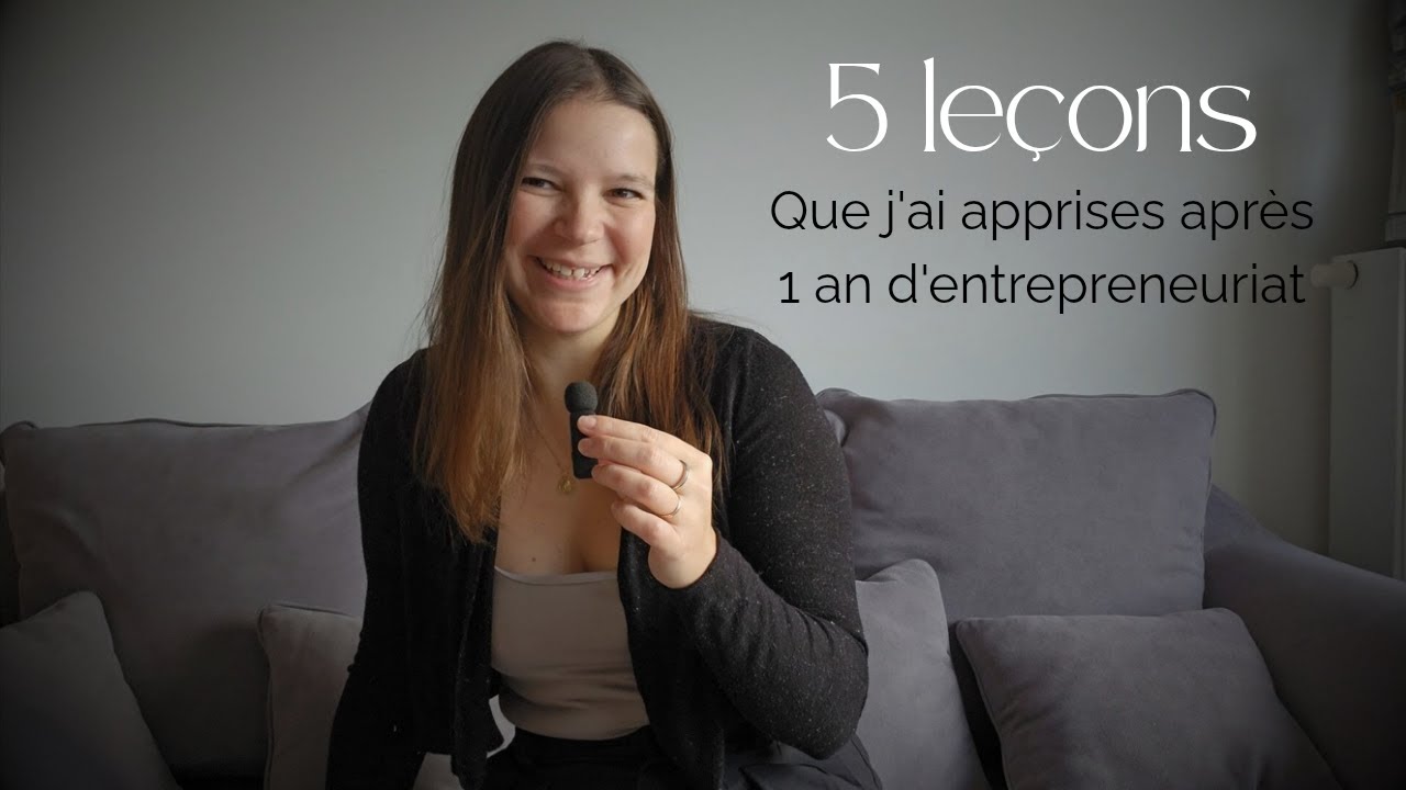 5 leçons que j'ai apprises après plus d'un an à entreprendre (et qui me servent tous les jours)