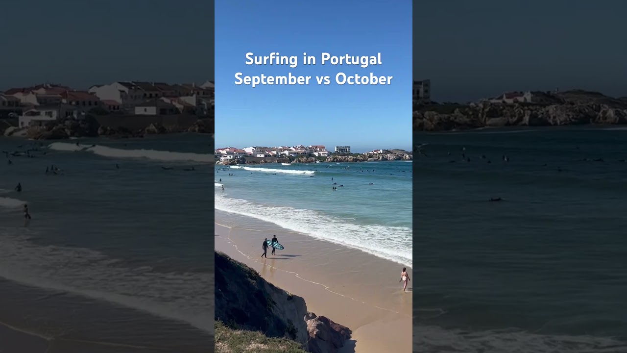 Surfing in Baleal, Portugal&mdash;Sept vs Oct.