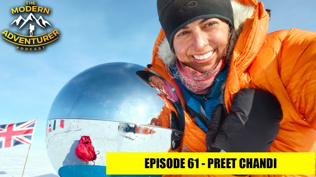 Preet Chandi - Becoming the FIRST Woman of Colour to Ski to the South Pole (Podcast)