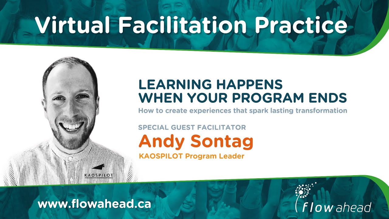 Virtual Facilitation Practice • Apr 2025 • Learning Happens When Your Program Ends with Andy Sontag