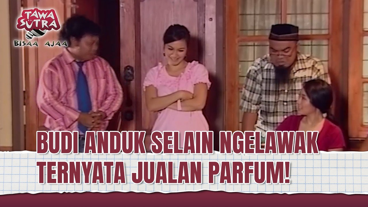 INI AKIBATNYA KALO BUDI ANDUK JUALAN PARFUM! | Tawa Sutra Bisaa Ajaa Eps 152 (1/3)