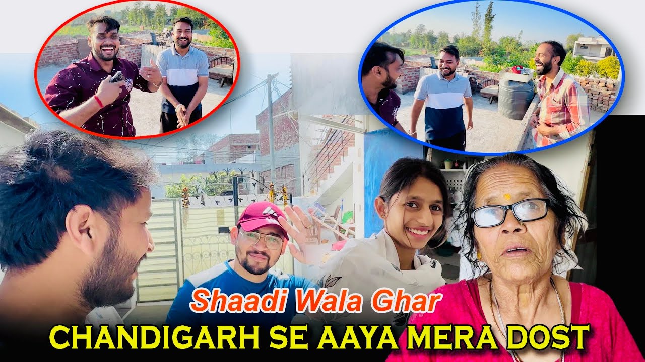Chandigarh Se Aaya Mera Dost | Shaadi Wala Ghar | Rk Deepak Vlogs | Marriage Function Ep-5