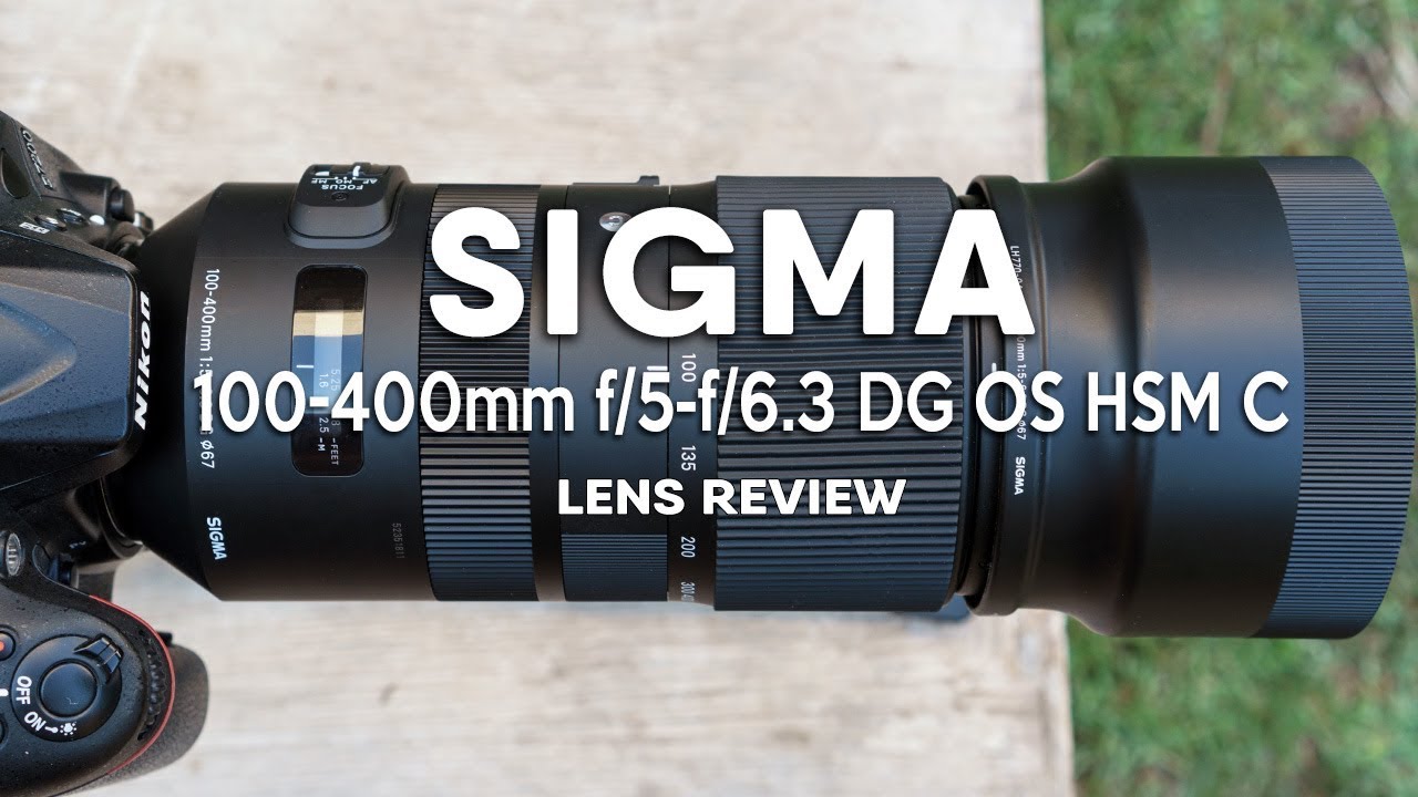 Sigma 100-400mm f/5-f/6.3 DG OS HSM C Lens Review