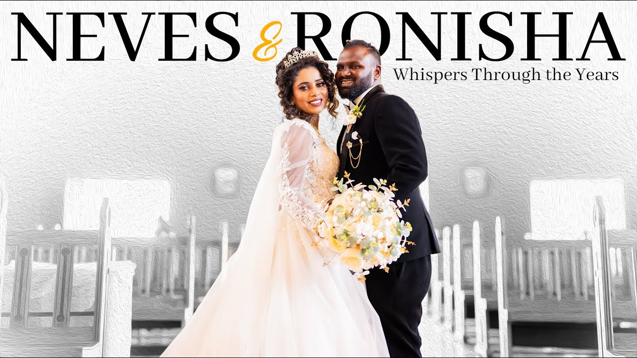 Neves & Ronisha | Cinematic Wedding Documentary | #NMStudios