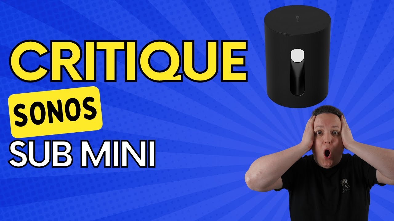 [FR] Test Sonos Sub Mini - Un BOOM à bon prix!