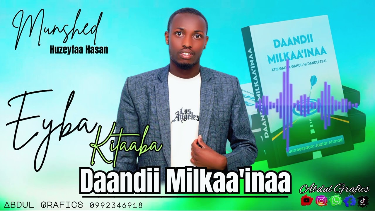 NASHIIDA/EYBA/KITAABA/DAANDII/MILKAA'INAA/HUZEYFA_HASSAN#duet 