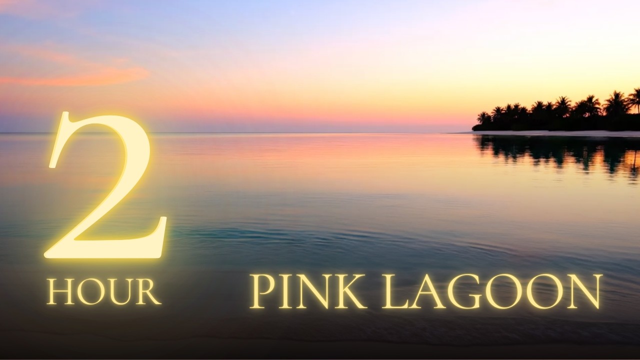 Pink Sunrise Lagoon — Ocean Sounds for Study & Relaxation | 2 Hours