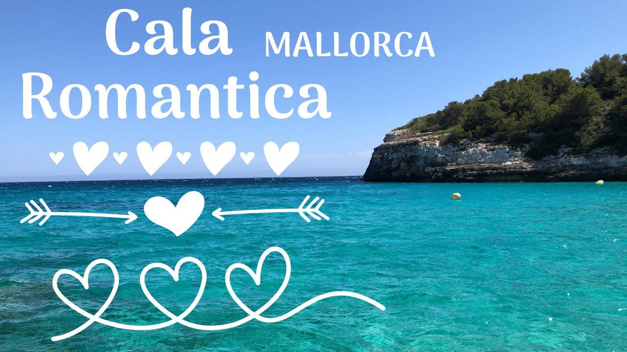 CALA ROMANTICA - MALLORCA ☀️🌴💕